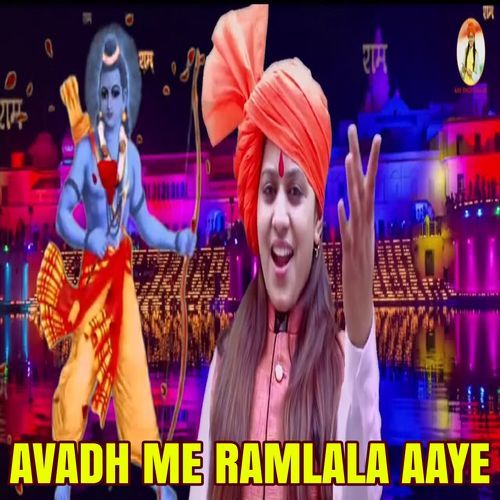Avadh Me Ramlala Aaye