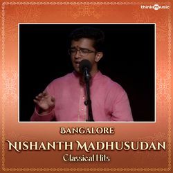 Bangalore Nishanth Madhusudan Classical Hits