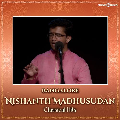 Bangalore Nishanth Madhusudan Classical Hits