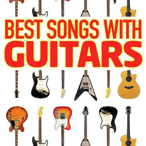 Best Songs With Guitars