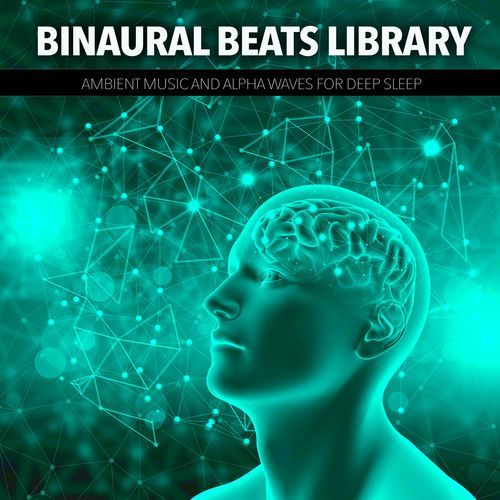 Binaural Beats: Ambient Music And Alpha Waves For Deep Sleep Songs ...