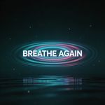 Breathe Again