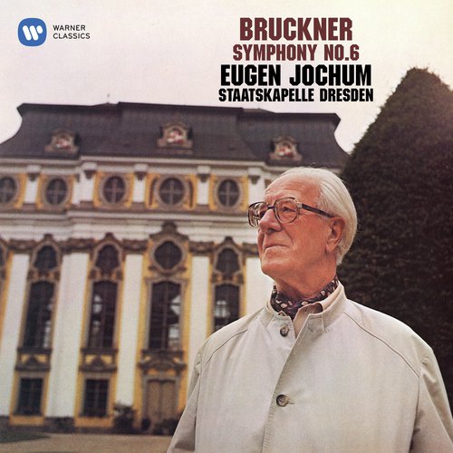 Bruckner: Symphony No. 6