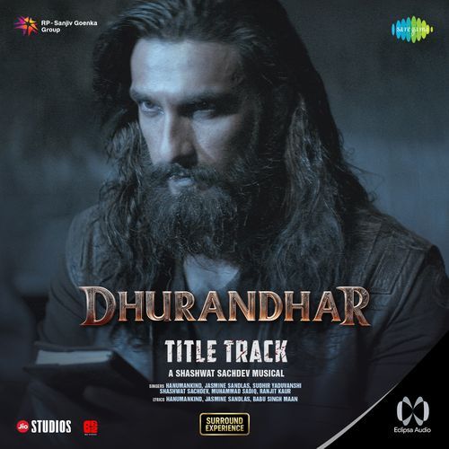 Dhurandhar - Title Track Eclipsa Audio