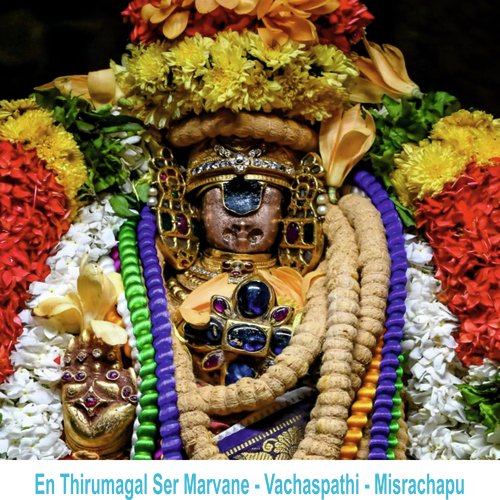 En Thirumagal Ser Marvane Vachaspathi Misrachapu