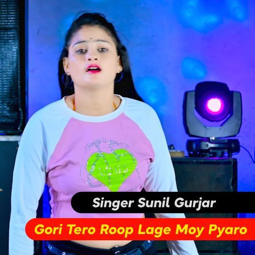 Gori Tero Roop Lage Moy Pyaro