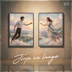 Jiya Na Laage