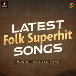 Latest Folk Superhit Songs
