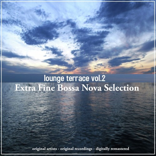 Lounge Terrace, Vol. 2 (Extra Fine Bossa Nova Selection)