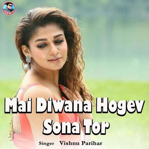 Mai Diwana Hogev Sona Tor