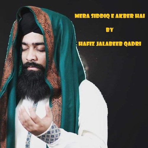 Mera Siddiq E Akber Hai