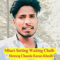 Mhari Setting Waiting Chalh-HFA,ZDlTR10