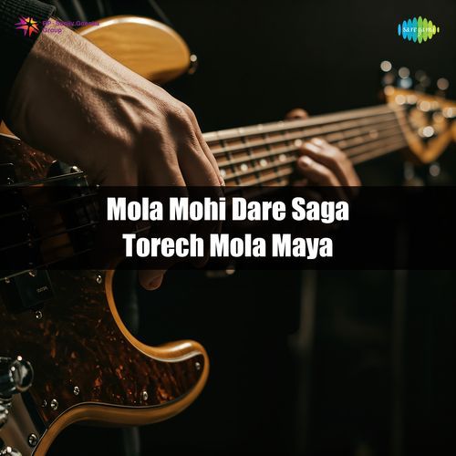 Mola Mohi Dare Saga Torech Mola Maya