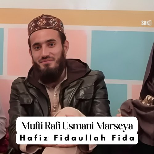 Mufti Rafi Usmani Marseya Songs Download - Free Online Songs @ JioSaavn