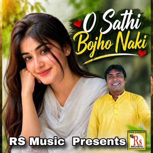 O Sathi Bojho Naki