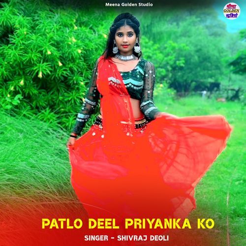 Patlo Deel Priyanka Ko