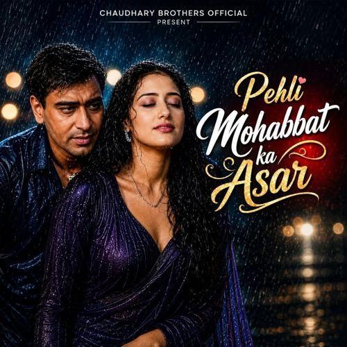 Pehli Mohobbat Ka Asar