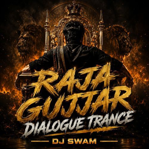 Raja Gujjar Dialogue Trance