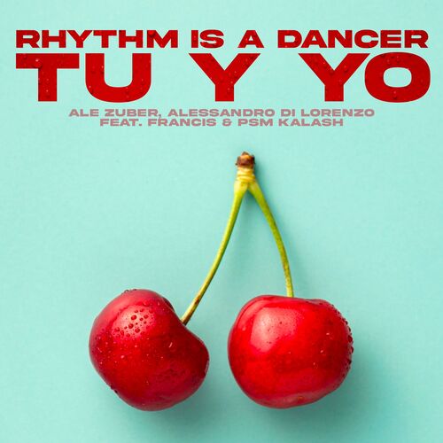 Rhythm Is A Dancer (Tu Y Yo)_poster_image