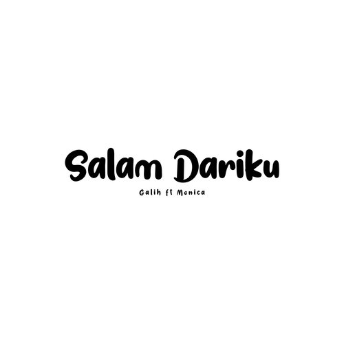 Salam Dariku (Cover Galih Bangun)