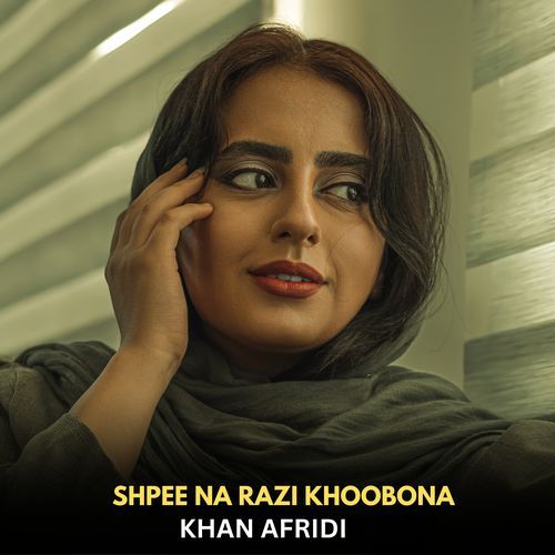 Shpee Na Razi Khoobona