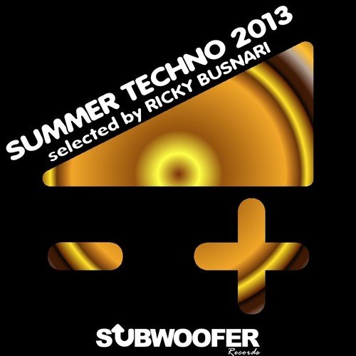 Subwoofer Records Presents Summer Techno 2013 (Selected By Ricky Busnari)