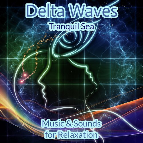 Tranquil Sea - Music & Sounds for Relaxation