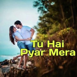 Tu Hai Pyar Mera-Mz8GRR13XGA