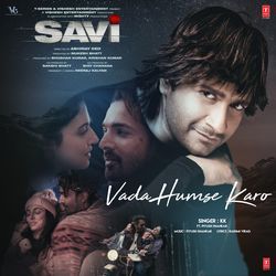 Vada Humse Karo (From &quot;Savi&quot;)-HCIIcx98BWs