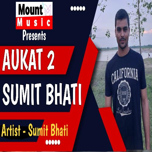 Aukat 2 Sumit Bhati