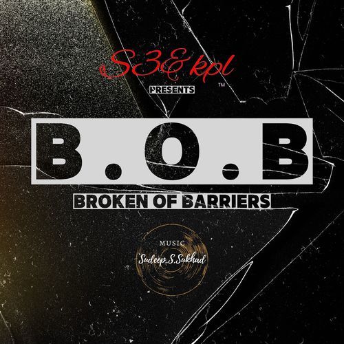 B.O.B (Broken of Barriers)