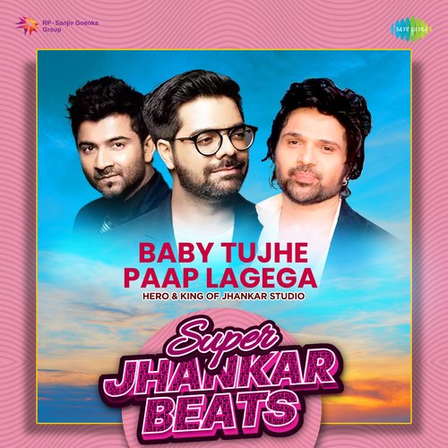 Baby Tujhe Paap Lagega - Super Jhankar Beats