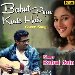 Bahut Pyar Karte Hain - Cover Song-FRoEfQNlfwc