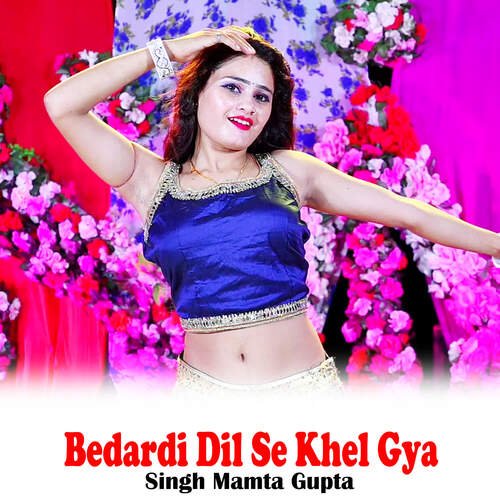 Bedardi Dil Se Khel Gya