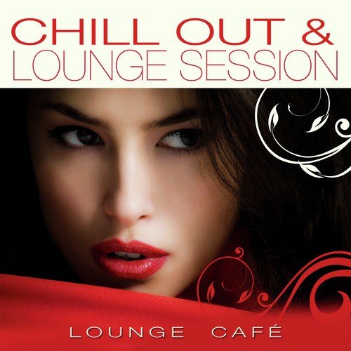 Chill Out & Lounge Session