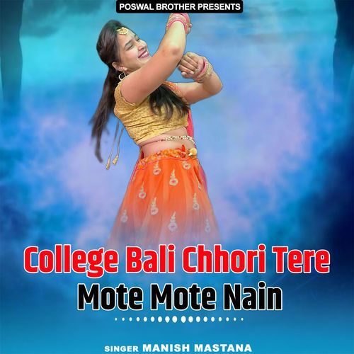 College Bali Chhori Tere Mote Mote Nain