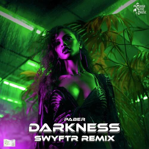 DARKNESS (SWYFTR Remix)