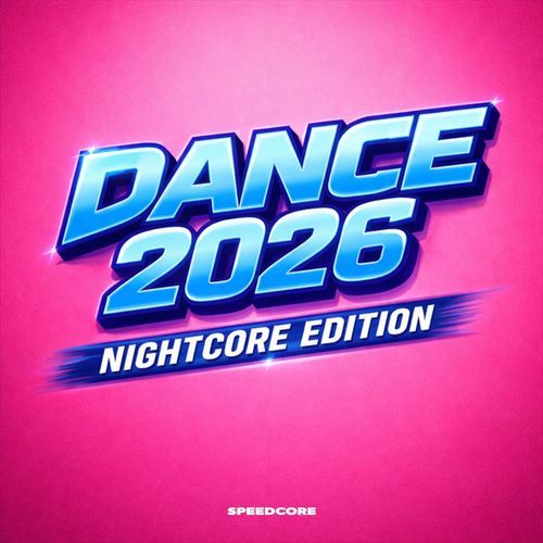 Dance 2026 (Nightcore Edition)