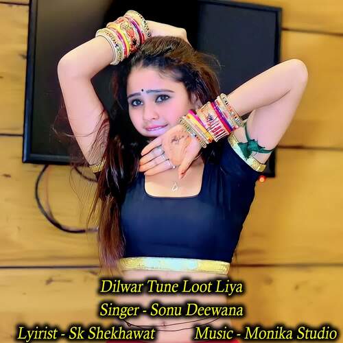 Dilwar Tune Loot Liya