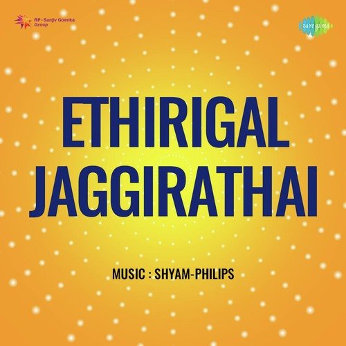 Ethirigal Jaggirathai