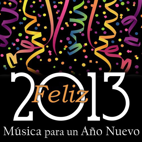 Feliz 2013 - Música para un Año Nuevo