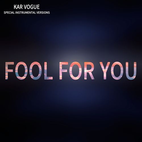 Fool For You (Special Instrumental Versions)_poster_image