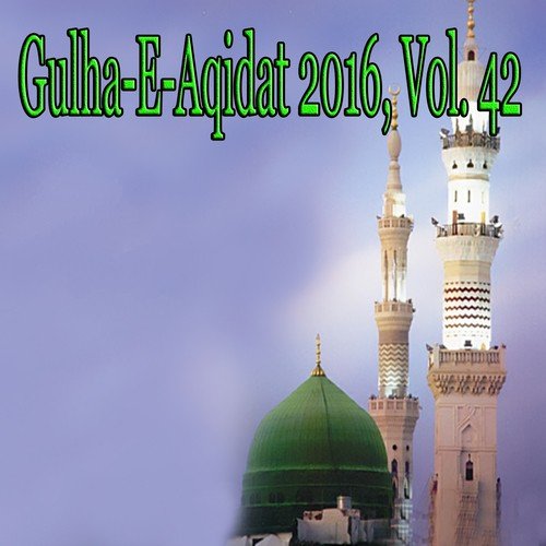 Gulha-e-Aqidat 2016, Vol. 42