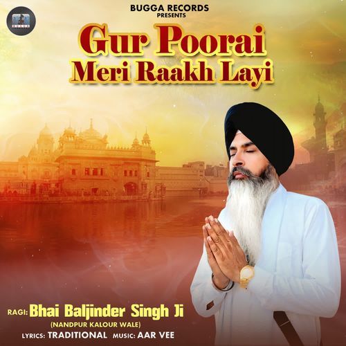 Gur Poorai Meri Raakh Layi
