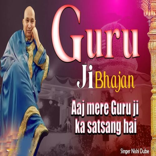 Guru Ji Bhajan Aaj Mere Guru Ji Ka Satsang Hai