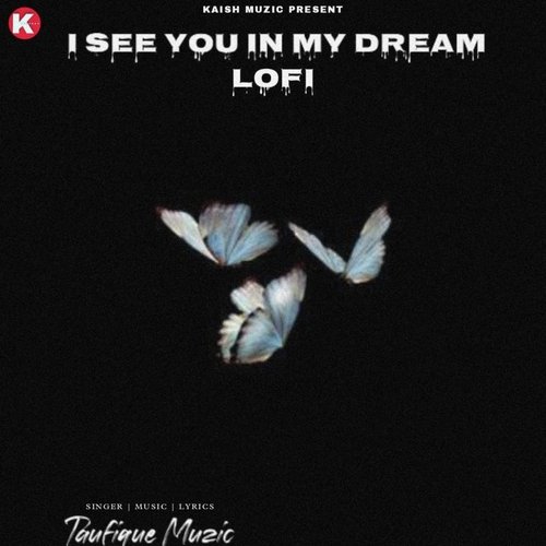 I See You In My Dream Lofi (Original)
