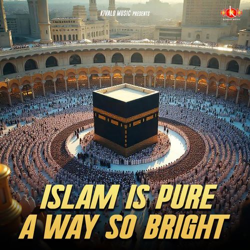 Islam Is Pure A Way So Bright