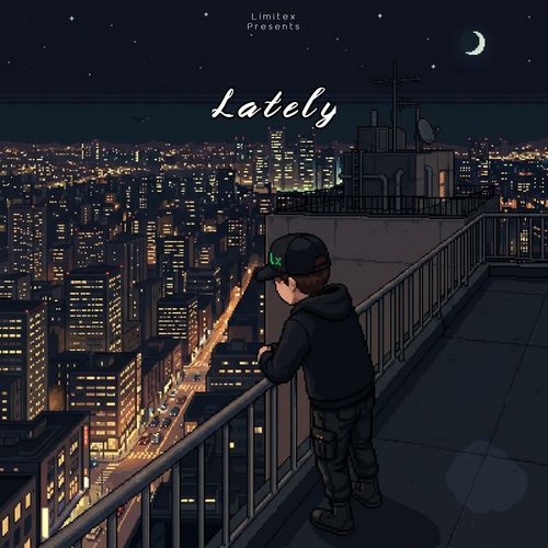 Lately