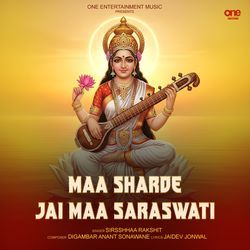 Maa Sharde Jai Maa Saraswati