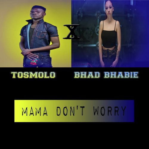 Mama Don&#039;t Worry (Remix)_poster_image